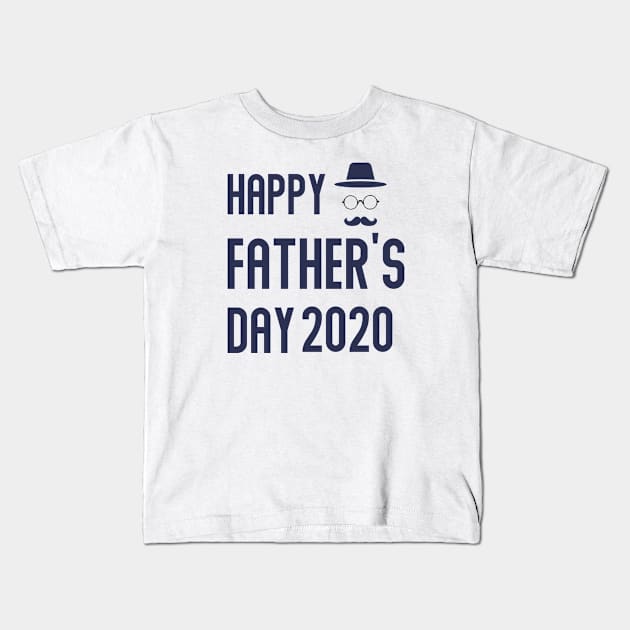 Happy fathers day 2020 Kids T-Shirt by Hussein@Hussein